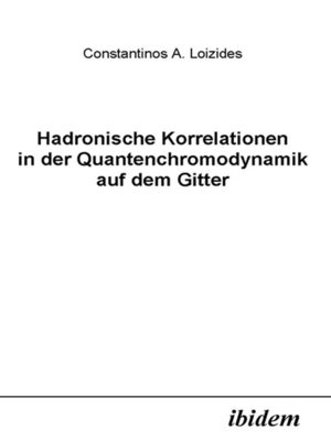 cover image of Hadronische Korrelationen in der Quantenchromodynamik auf dem Gitter